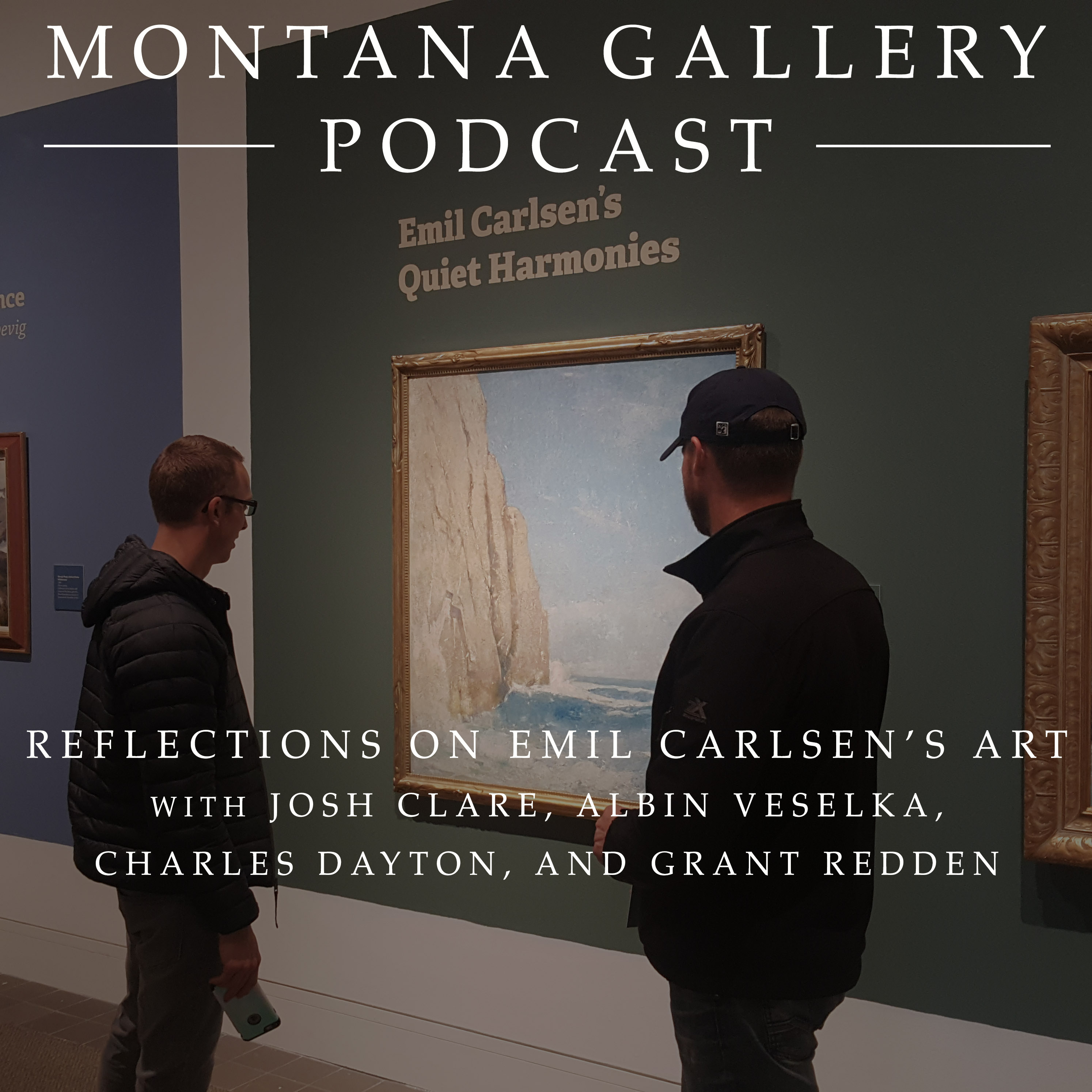 Josh Clare, Grant Redden, Albin Veselka, and Charles Dayton reflect on Emil Carlsen's paintings