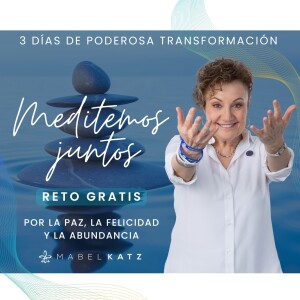 Día 3 - Reto Meditemos Juntos por la Abundancia