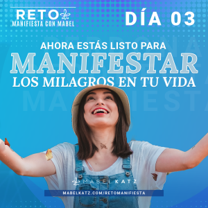 ✨ DÍA 3 Reto Manifiesta - AHORA ESTÁS LISTO PARA MANIFESTAR ✨ ► HO’OPONOPONO En Vivo con Mabel Katz