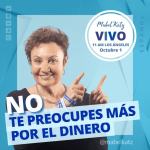 No te preocupes más por el dinero – Octubre 1, 2022