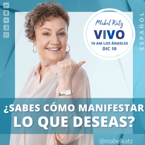 ¿Sabes cómo MANIFESTAR lo que deseas? 🌟 ► Ho’oponopono con MABEL KATZ - Dic 10, 2022