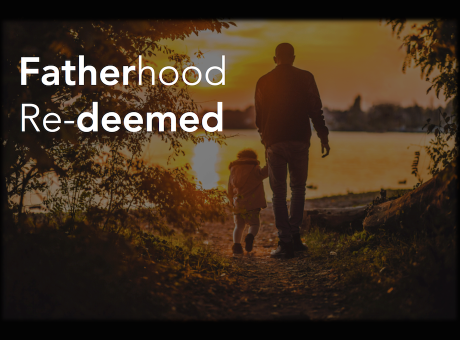 Fatherhood Redeemed