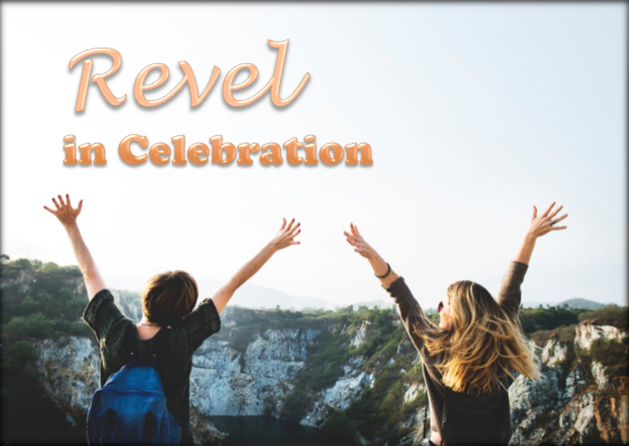 Revel In Celebration (Full Message)