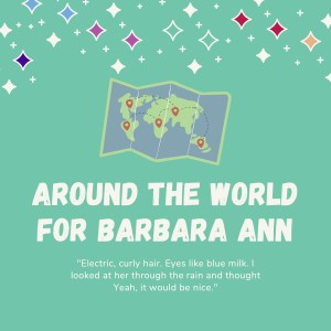 Around The World For Barbara Ann