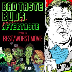 Episode 1.5: Aftertaste - Best/Worst Movie
