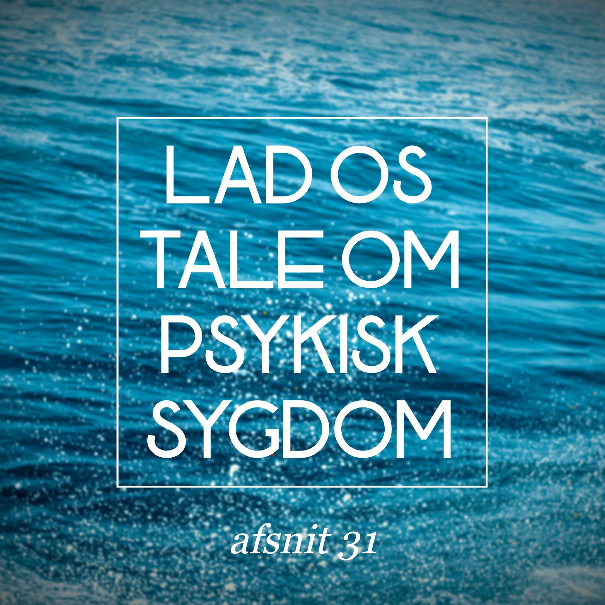 Lad os tale om psykisk sygdom