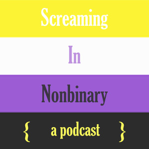 Episode 1: Nonbinary Introductions