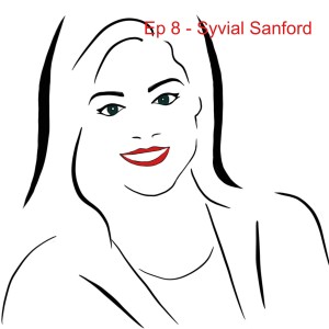 EP 8 - Sylvia Sanford