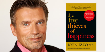 Five Thieves of Happiness: Interview With John Izzo