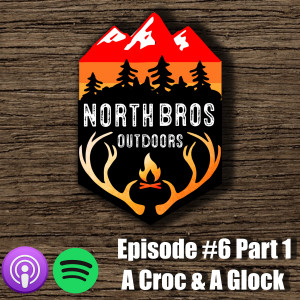 #6 Pt.1 | A Croc & A Glock