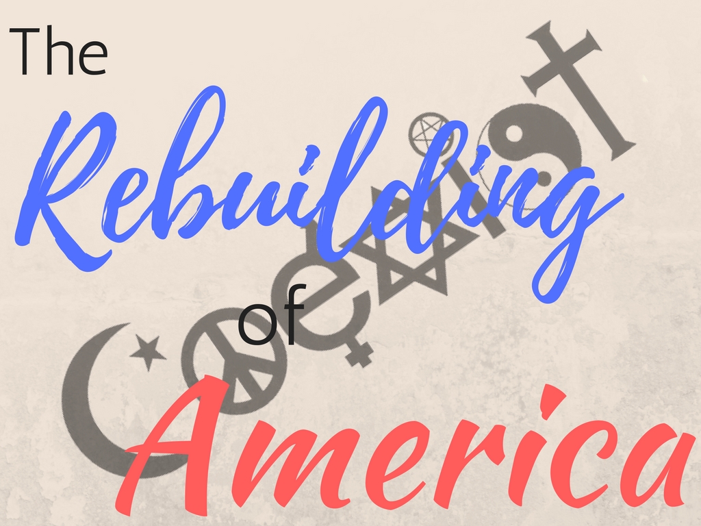 The Rebuilding Of America