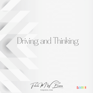 Driving and Thinking