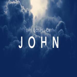 The Gospel of John, Part 2