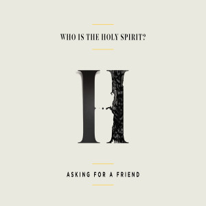 Who is the Holy Spirit, Part 2