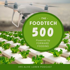  93. Forward Fooding: redesigning a better more sustainable global food system by fostering food tech.