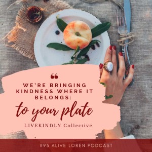 95. LIVEKINDLY Collective: 3 food brands and a lifestyle media platform unite to inspire change through mouth-watering veg-based food.