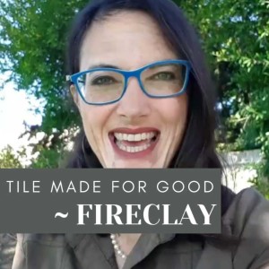 168. FIRECLAY: Handcrafted sustainable tiles made with passion and purpose.