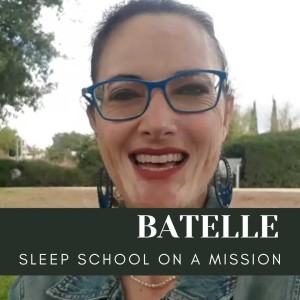 173. BATELLE: A sleep school building on a foundation of safety and trust.