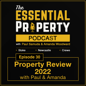 Ep.30 - Look back at 2022 Property Review with Paul & Amanda