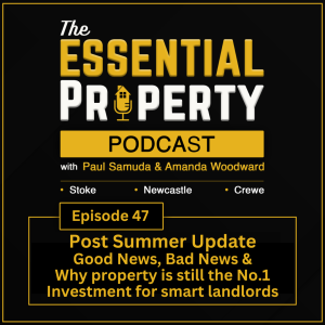 Ep.47 - Post Summer Update With Amanda & Paul - Why Property is still the #1 Investment `for Smart Landlords