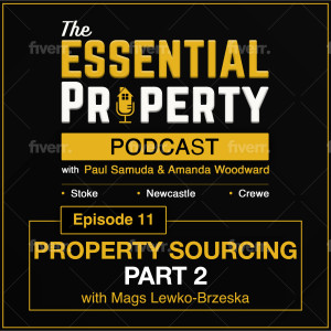 Ep. 11 - Property Sourcing Part 2 With Mags Lewko - Brzeska
