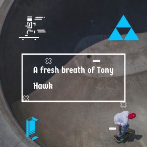 EPS 7 - A fresh breath of Tony Hawk