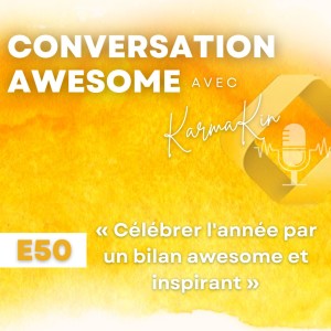 50 - Célébrer l‘année par un bilan awesome et inspirant