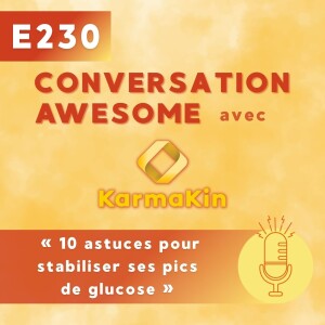 230- 10 astuces pour stabiliser ses pics de glucose