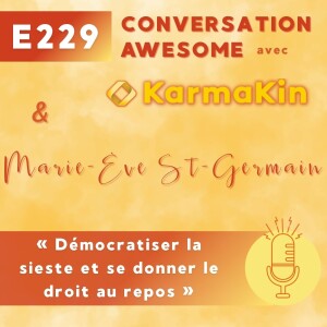 229 - Démocratiser la sieste et se donner le droit au repos (avec Marie-Ève St-Germain)