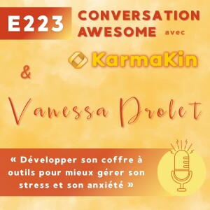 223 - Développer son coffre à outils pour mieux gérer son stress et son anxiété (avec Vanessa Drolet)