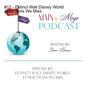 #12 - Extinct Walt Disney World Attractions We Miss