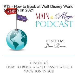 #13 - How to Book a Walt Disney World Vacation in 2021