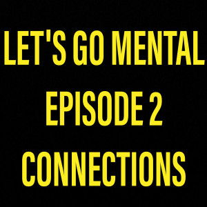 Episode 2 - Connections