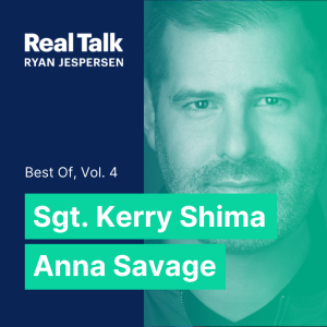 August 18, 2022 - Best of, Vol. 4 // Sgt. Kerry Shima; Anna Savage