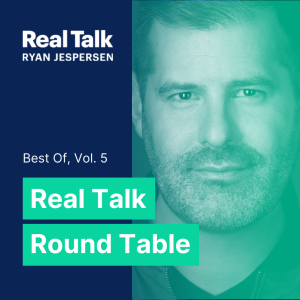 August 19, 2022 - Best of, Vol. 5 // Real Talk Round Table