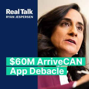 $60M ArriveCAN App Debacle: Hon. Anita Anand