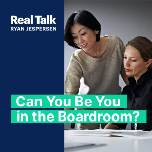 Can You Be You in The Boardroom?