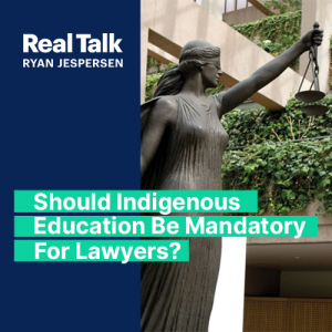 Should Indigenous Education Be Mandatory For Lawyers?