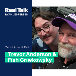 November 2, 2022 - Filmmaker Trevor Anderson and Fish Griwkowsky: Before I Change My Mind