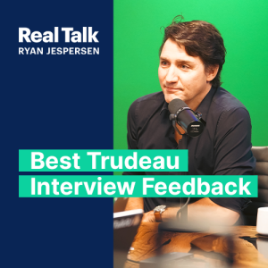 "Beta Cuck!" The Very Best Feedback from our Trudeau Interview