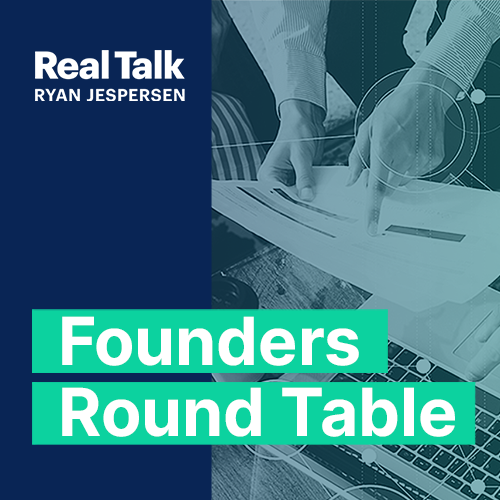 Founders Round Table: "What's the Best Advice You've Ever Received?"