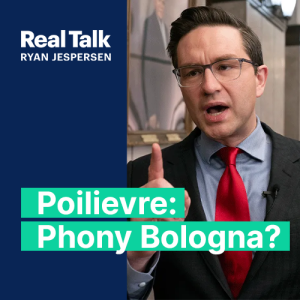 Pierre Poilievre: Poverty Fighter or Phony Bologna?