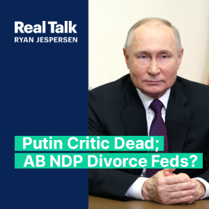 Charles Adler: Putin Critic Dead; Alberta NDP Filing for Divorce?