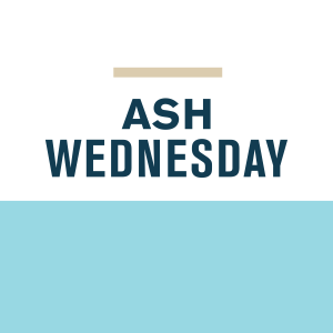 SERMON | Ash Wednesday Service 2021