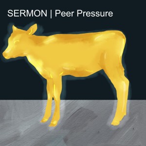 SERMON | Peer Pressure