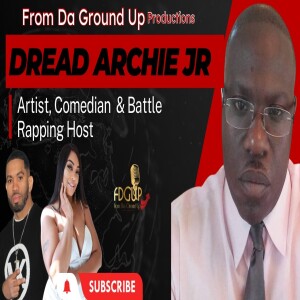 🎙️ Exclusive Interview with Multi-Talented Dread Archie Jr! 🎤