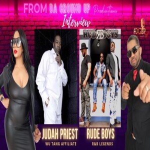 Interview With Judah Priest Of The Wu-tang Clan and R&B Legends Rude Boys