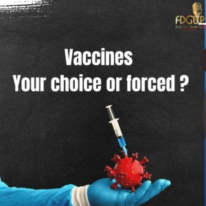 Vaccines: Your Choice or Forced
