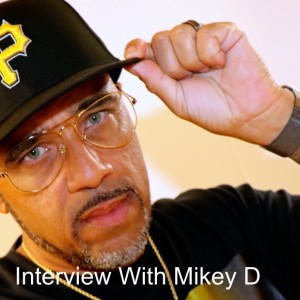 Interview With Mikey D