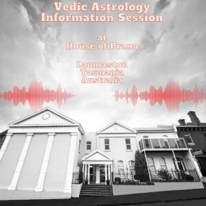 Vedic Astrology - Introduction - Talk given at House of Prana - Launceston, Tasmania 4 March 2023